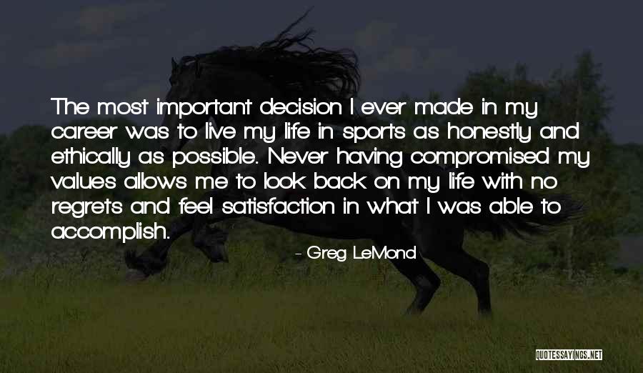 Live Honestly Quotes By Greg LeMond Live Honestly Quotes By Greg LeMond