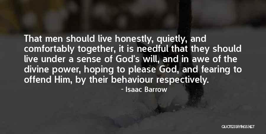 Live Honestly Quotes By Isaac Barrow Live Honestly Quotes By Isaac Barrow