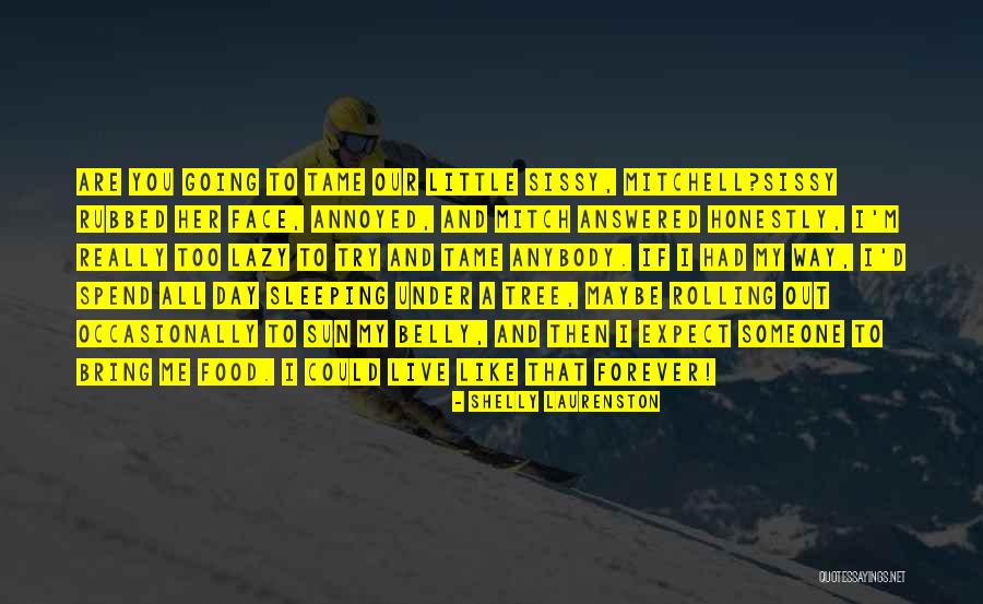 Live Honestly Quotes By Shelly Laurenston Live Honestly Quotes By Shelly Laurenston