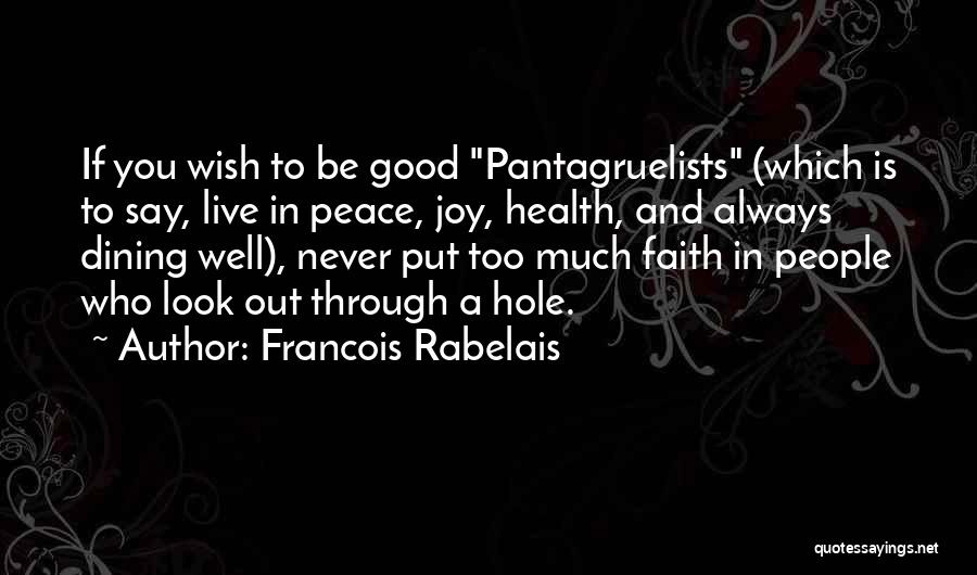 Live In Faith Quotes By Francois Rabelais