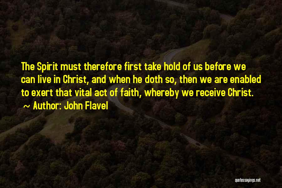Live In Faith Quotes By John Flavel