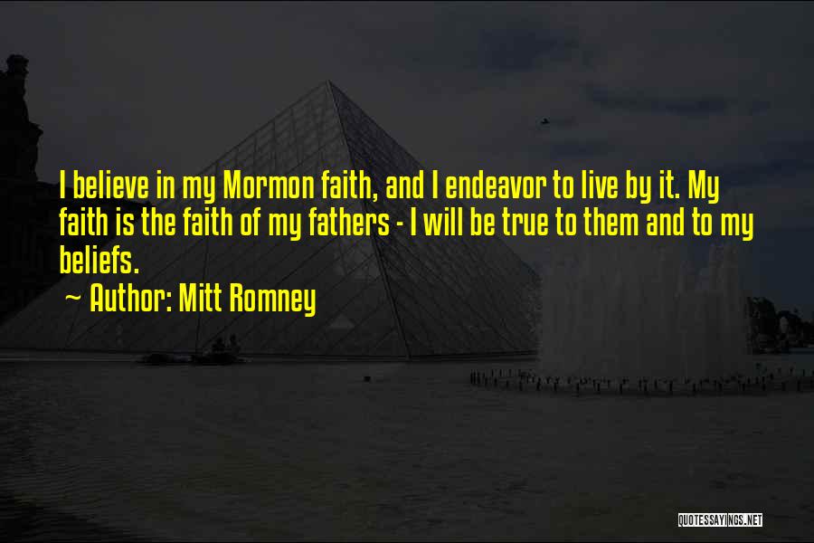 Live In Faith Quotes By Mitt Romney