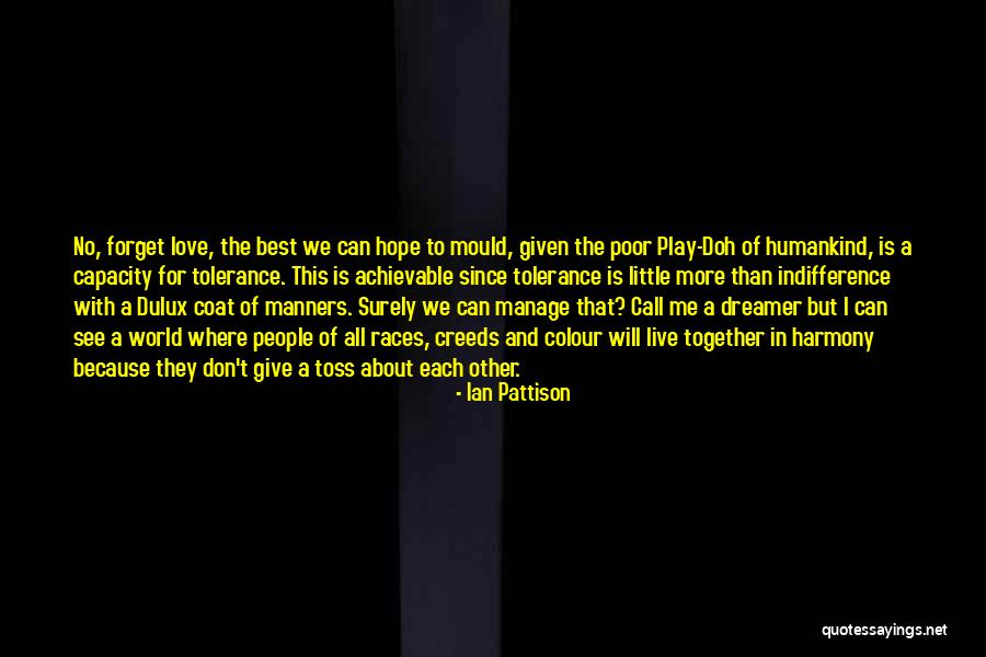 Live In Harmony Quotes By Ian Pattison