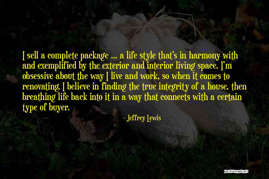 Live In Harmony Quotes By Jeffrey Lewis