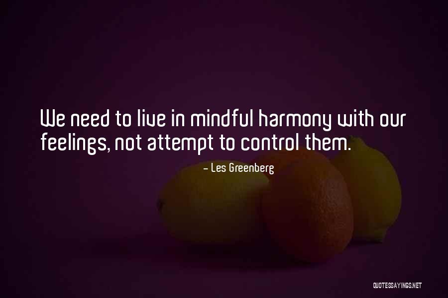 Live In Harmony Quotes By Les Greenberg