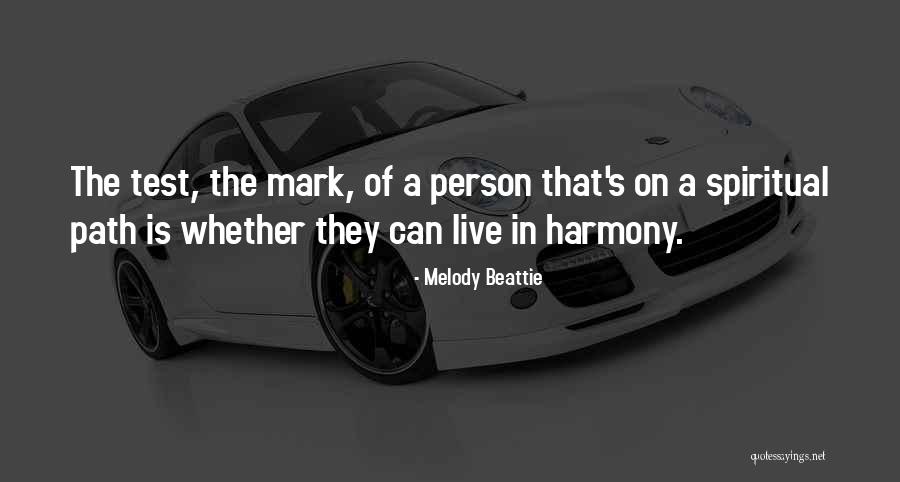 Live In Harmony Quotes By Melody Beattie