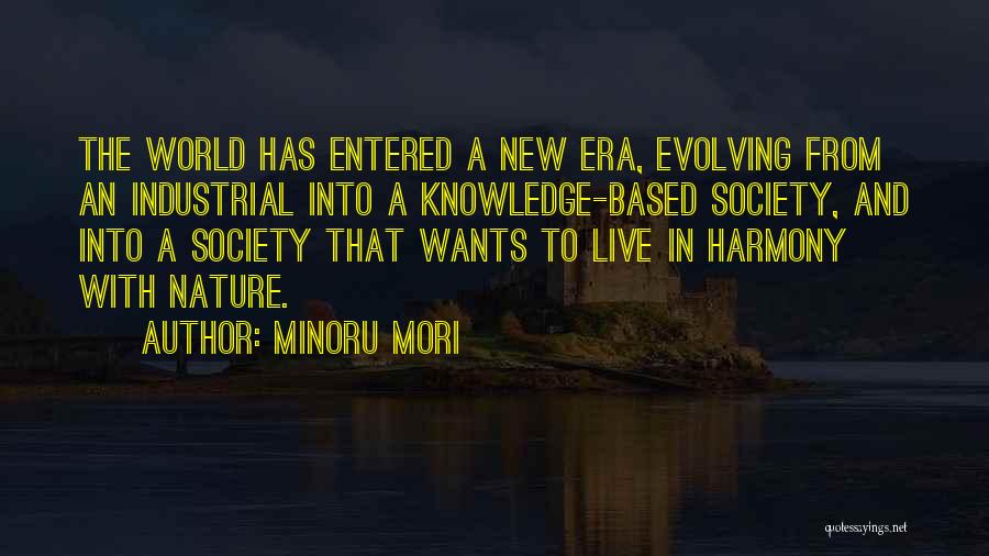 Live In Harmony Quotes By Minoru Mori