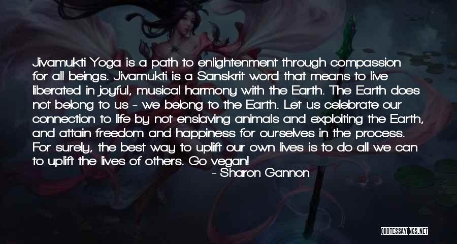 Live In Harmony Quotes By Sharon Gannon