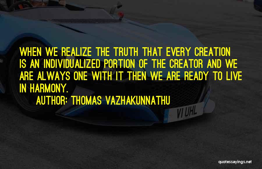 Live In Harmony Quotes By Thomas Vazhakunnathu