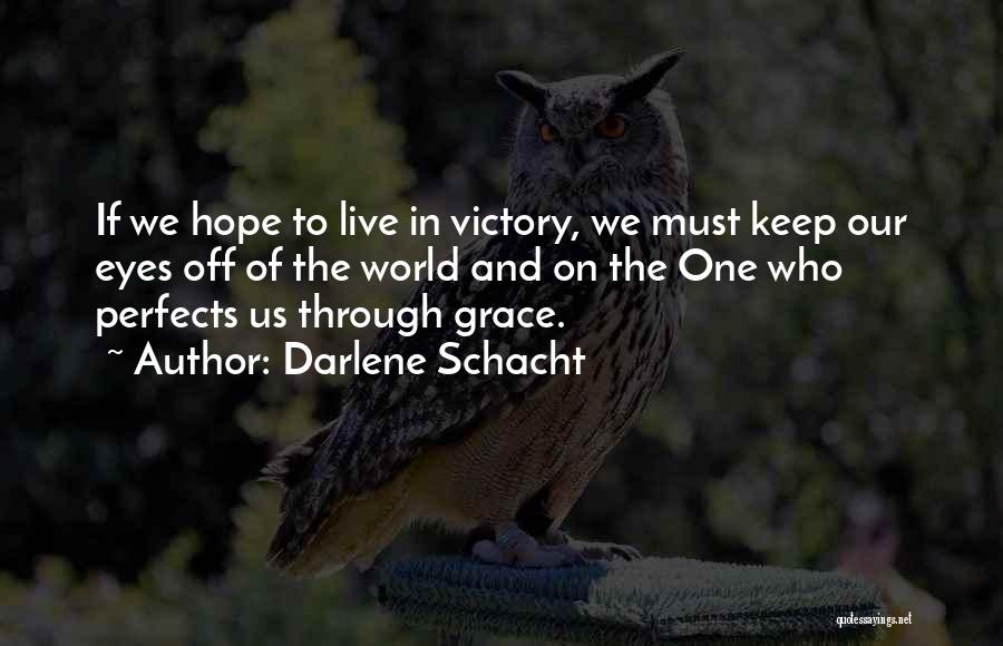 Live In Hope Quotes By Darlene Schacht