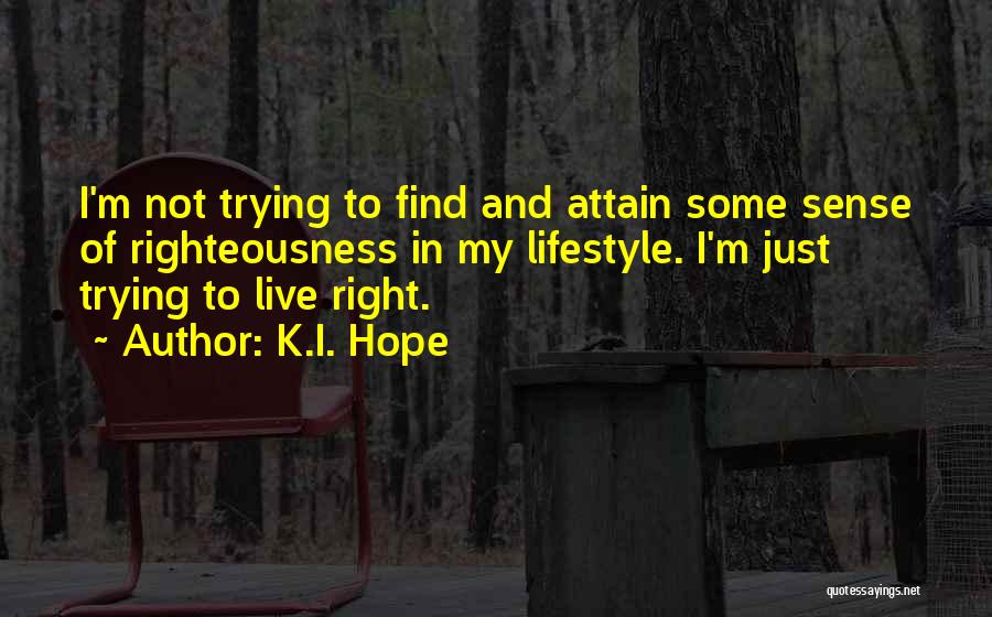 Live In Hope Quotes By K.I. Hope