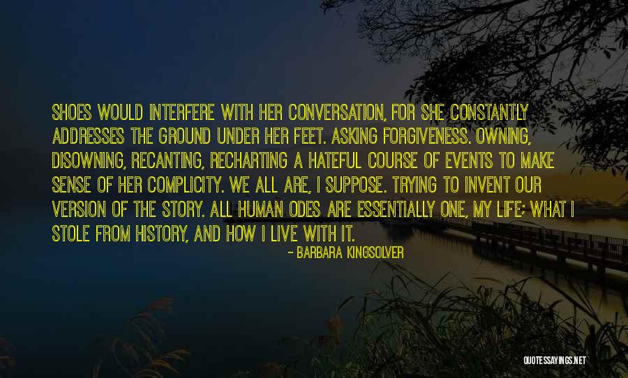Live In My Shoes Quotes By Barbara Kingsolver Live In My Shoes Quotes By Barbara Kingsolver