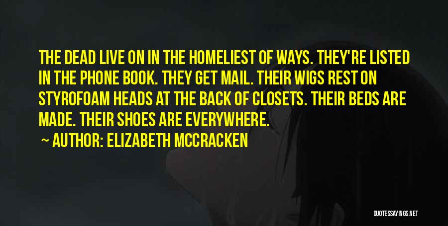 Live In My Shoes Quotes By Elizabeth McCracken