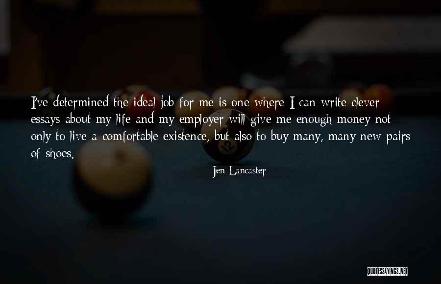 Live In My Shoes Quotes By Jen Lancaster