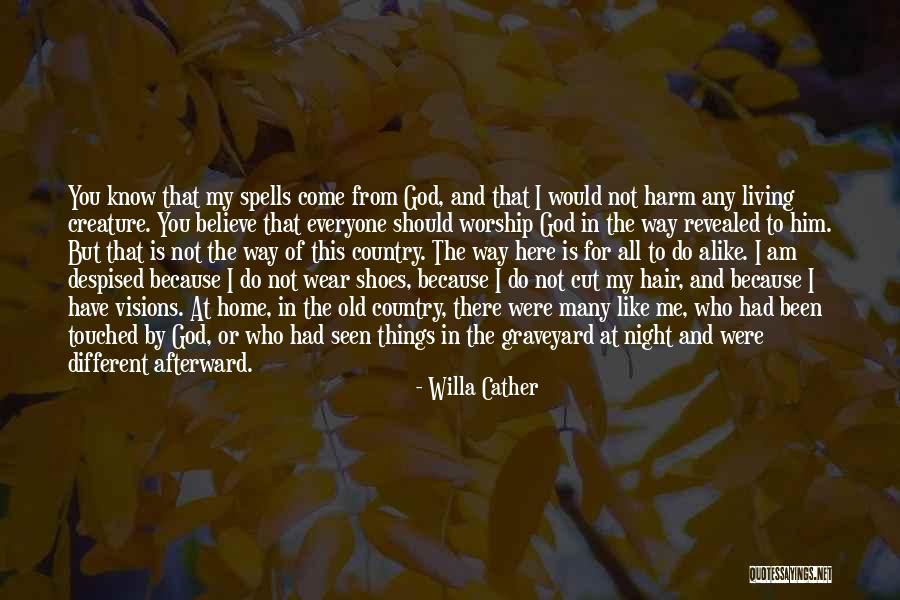 Live In My Shoes Quotes By Willa Cather