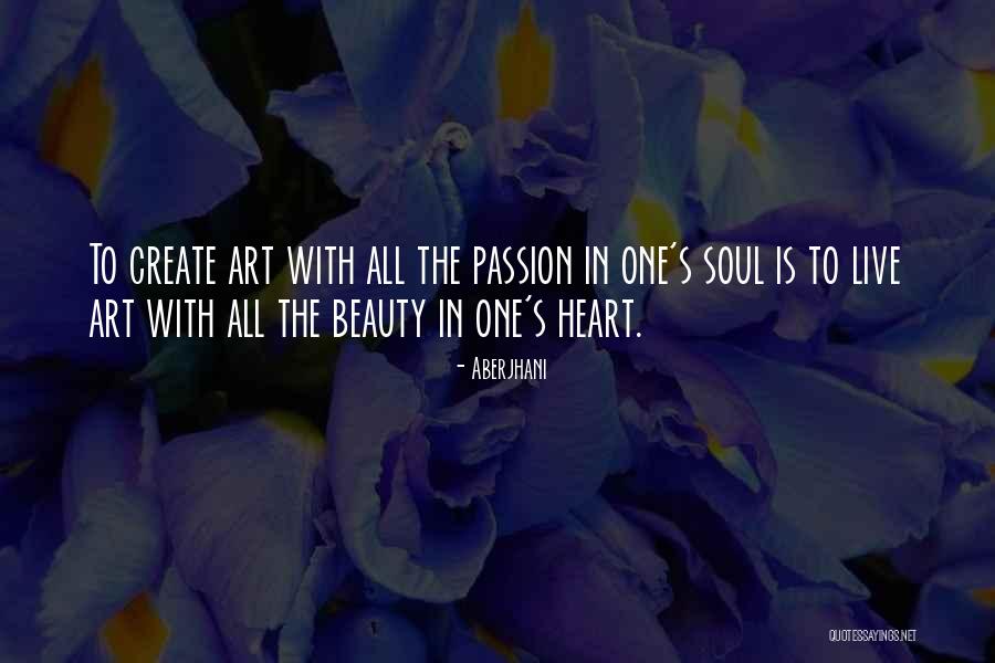 Live In Passion Quotes By Aberjhani