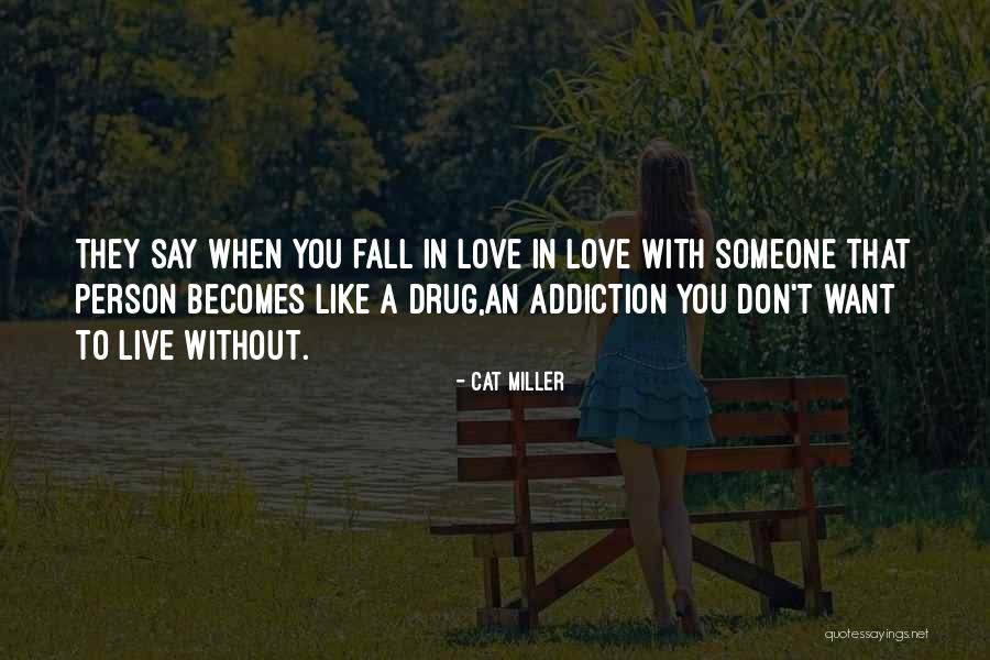 Live In Passion Quotes By Cat Miller Live In Passion Quotes By Cat Miller