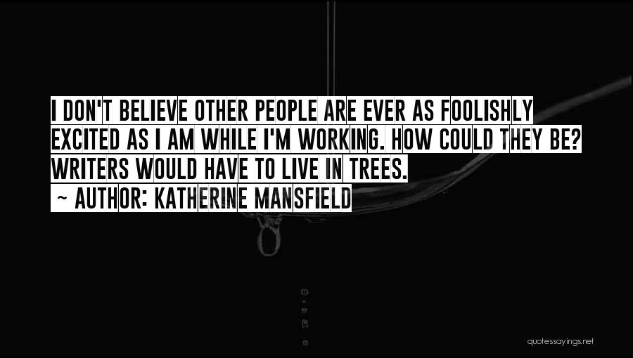 Live In Passion Quotes By Katherine Mansfield