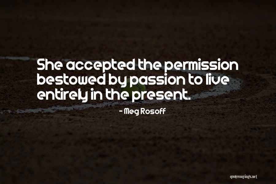 Live In Passion Quotes By Meg Rosoff Live In Passion Quotes By Meg Rosoff