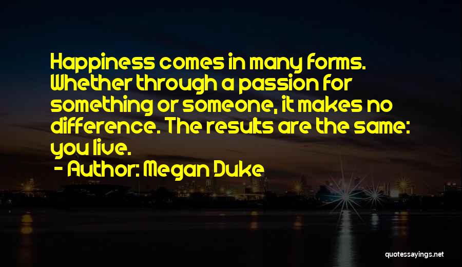 Live In Passion Quotes By Megan Duke