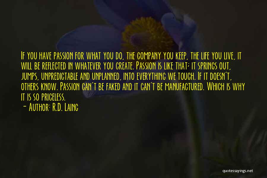 Live In Passion Quotes By R.D. Laing