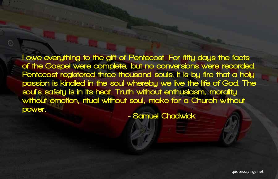 Live In Passion Quotes By Samuel Chadwick