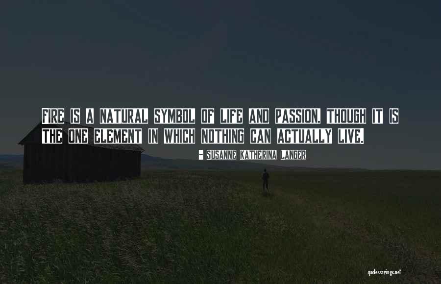 Live In Passion Quotes By Susanne Katherina Langer Live In Passion Quotes By Susanne Katherina Langer