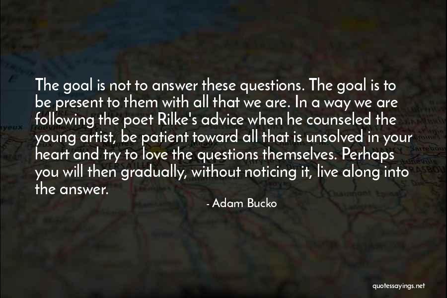 Live In Present Quotes By Adam Bucko Live In Present Quotes By Adam Bucko