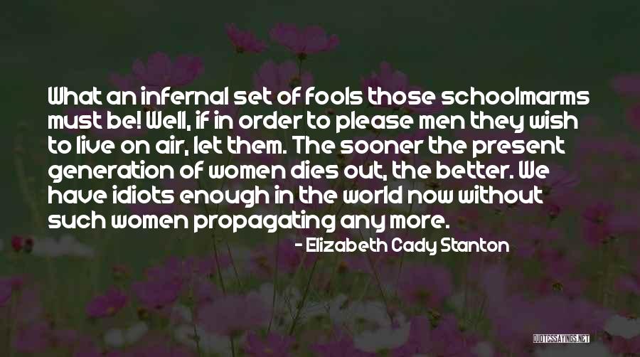 Live In Present Quotes By Elizabeth Cady Stanton Live In Present Quotes By Elizabeth Cady Stanton