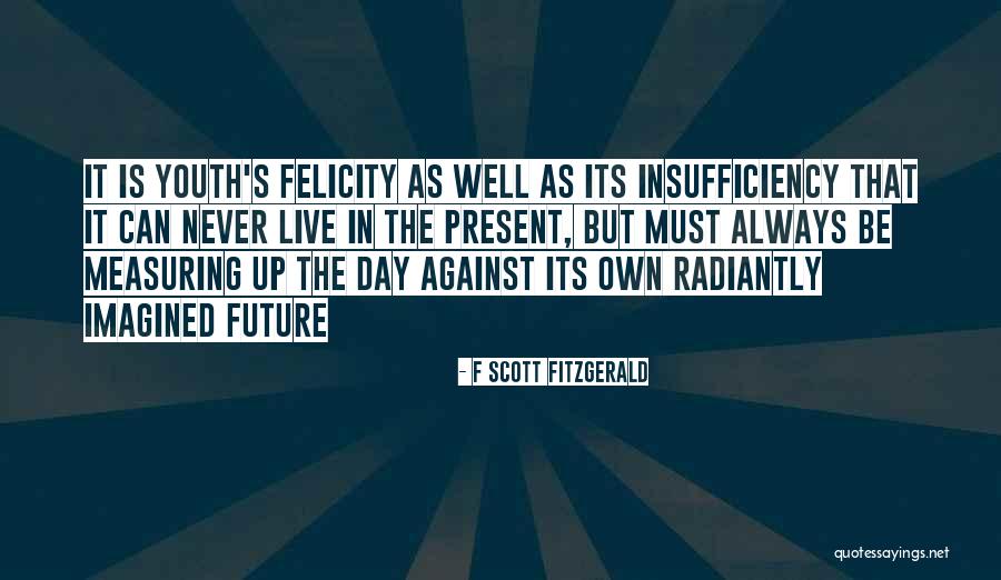 Live In Present Quotes By F Scott Fitzgerald