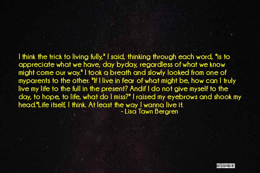 Live In Present Quotes By Lisa Tawn Bergren Live In Present Quotes By Lisa Tawn Bergren