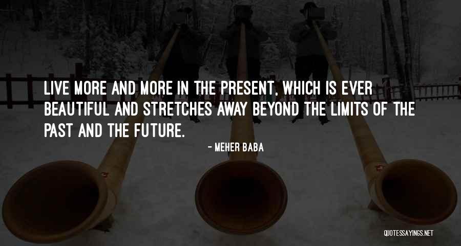 Live In Present Quotes By Meher Baba