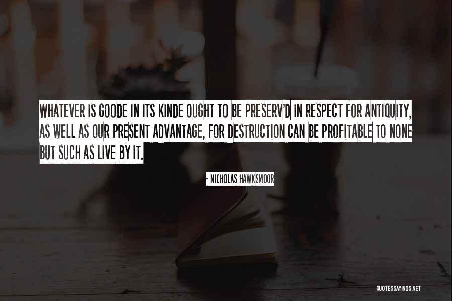 Live In Present Quotes By Nicholas Hawksmoor Live In Present Quotes By Nicholas Hawksmoor