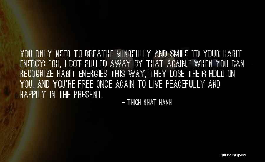 Live In Present Quotes By Thich Nhat Hanh Live In Present Quotes By Thich Nhat Hanh