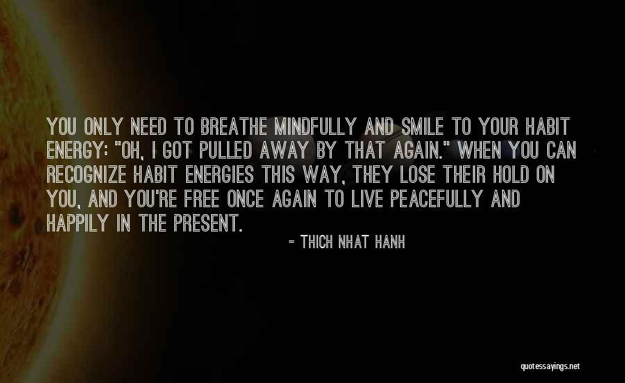 Live In Present Quotes By Thich Nhat Hanh