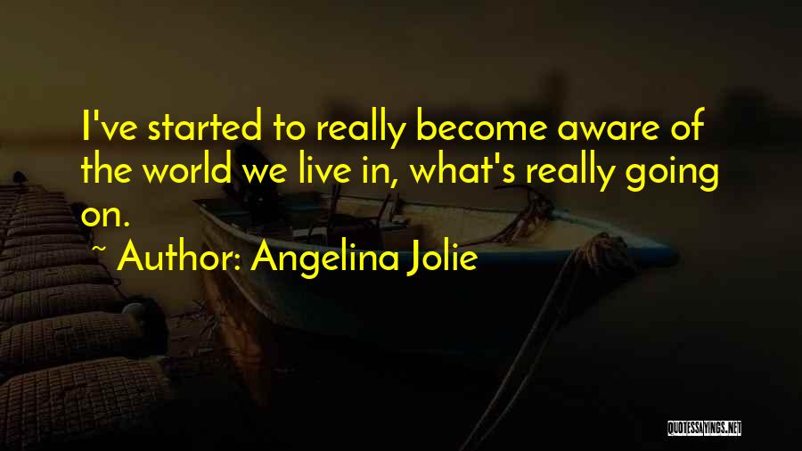 Live In Quotes By Angelina Jolie