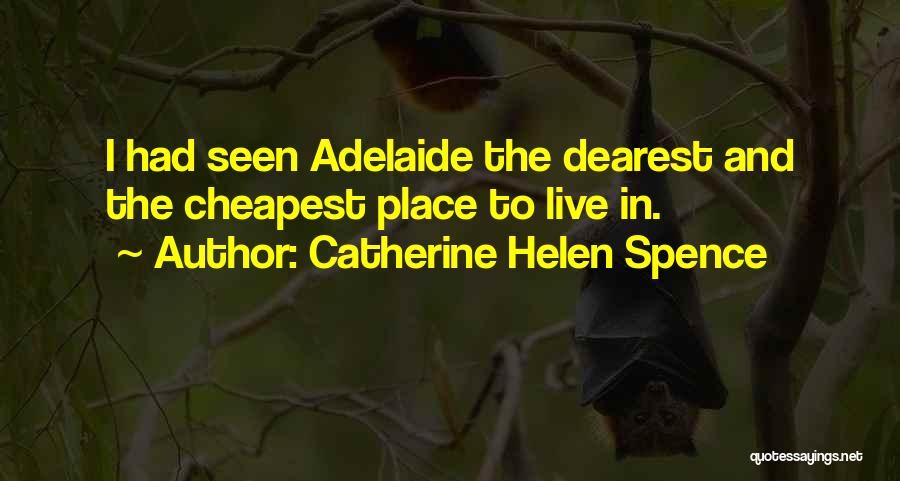 Live In Quotes By Catherine Helen Spence