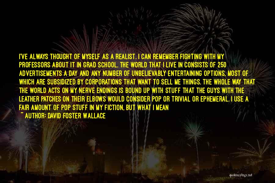 Live In Quotes By David Foster Wallace