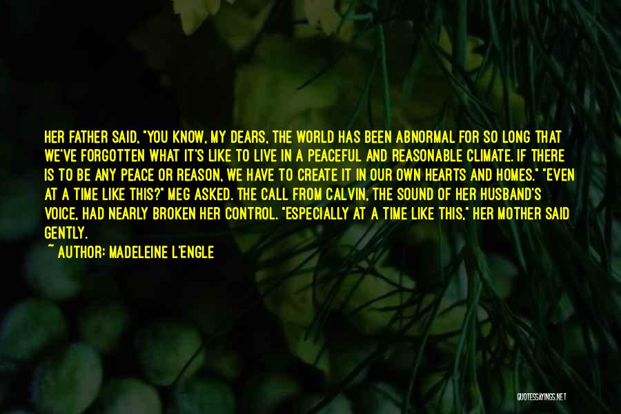 Live In Quotes By Madeleine L'Engle