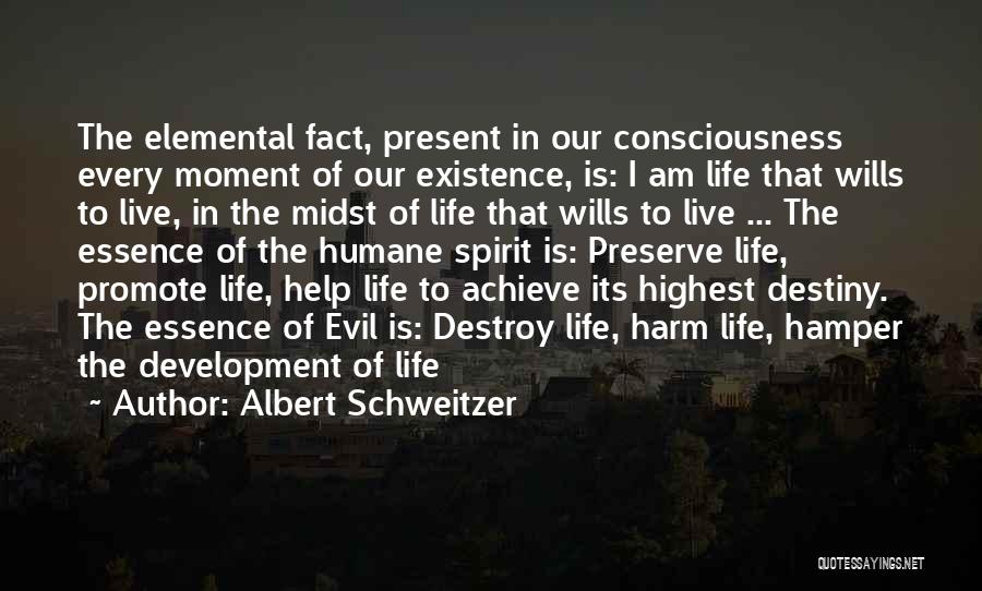 Live In The Moment Quotes By Albert Schweitzer