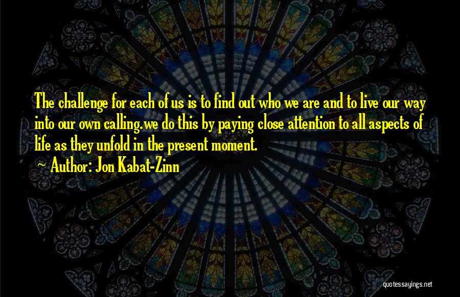 Live In The Moment Quotes By Jon Kabat-Zinn