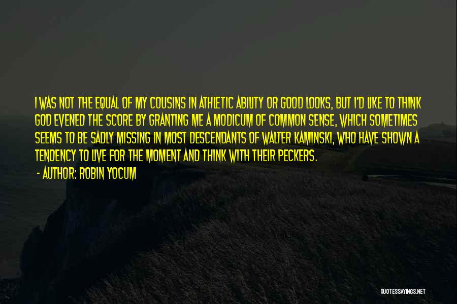Live In The Moment Quotes By Robin Yocum