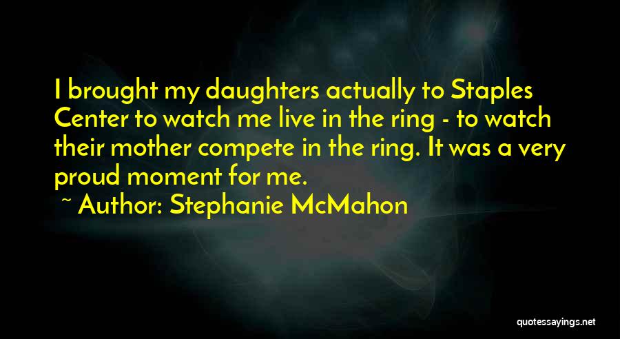 Live In The Moment Quotes By Stephanie McMahon