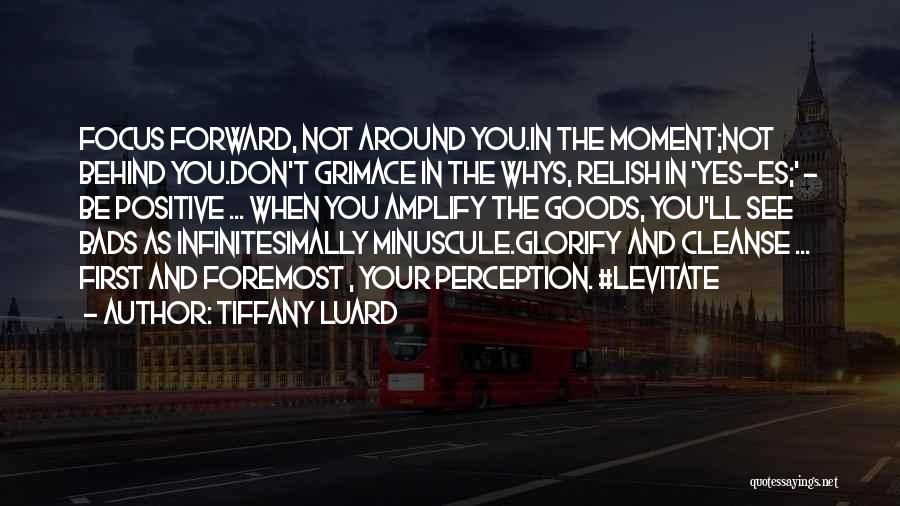 Live In The Moment Quotes By Tiffany Luard