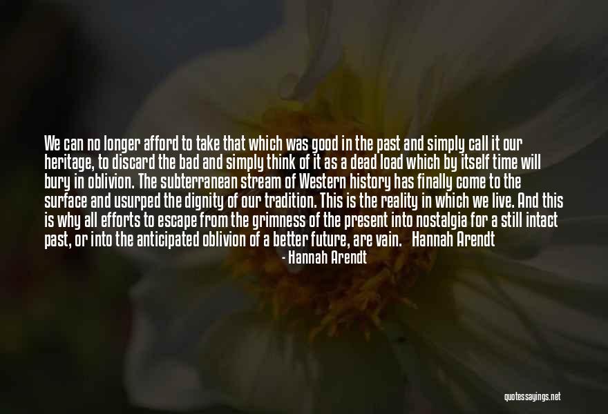 Live In The Past Present And Future Quotes By Hannah Arendt Live In The Past Present And Future Quotes By Hannah Arendt