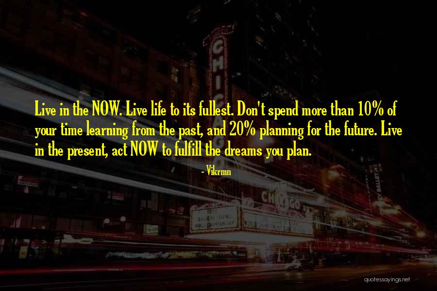 Live In The Present Quotes Quotes By Vikrmn Live In The Present Quotes Quotes By Vikrmn