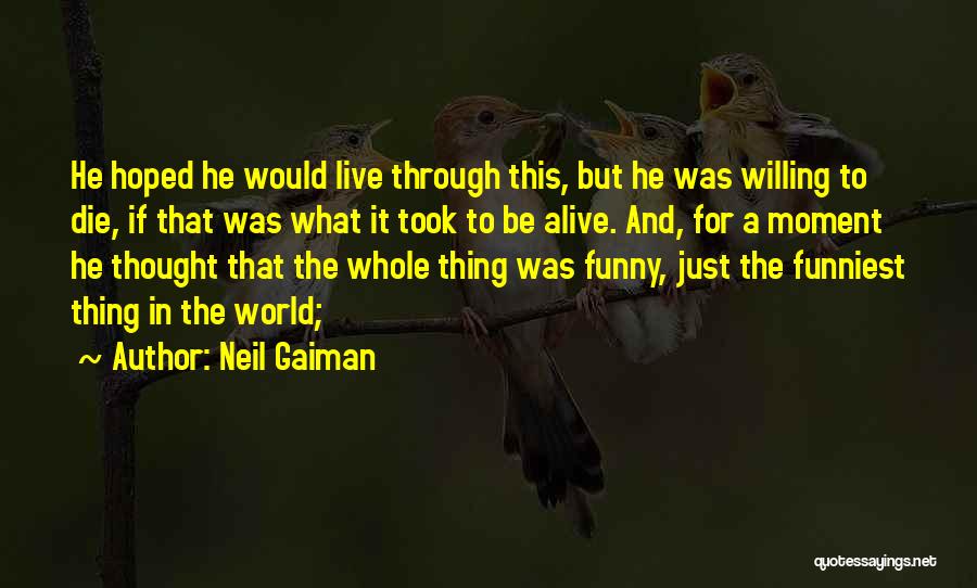 Live In This Moment Quotes By Neil Gaiman