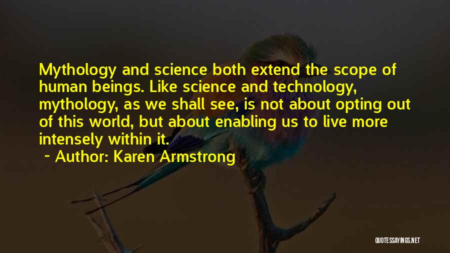 Live Intensely Quotes By Karen Armstrong