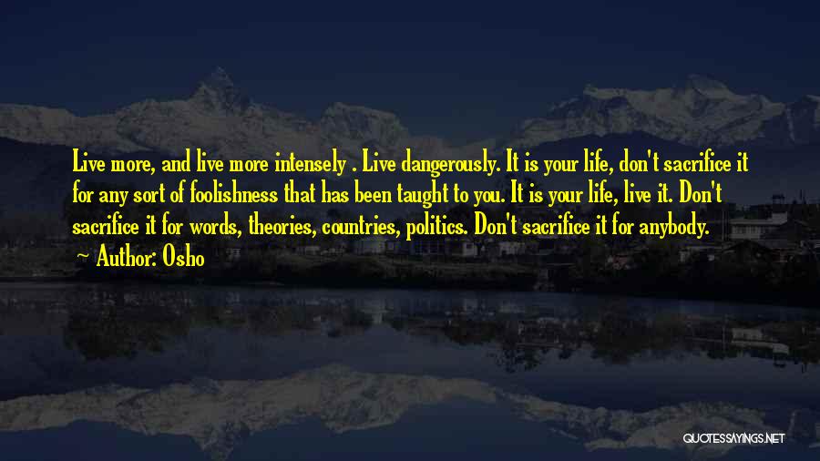 Live Intensely Quotes By Osho