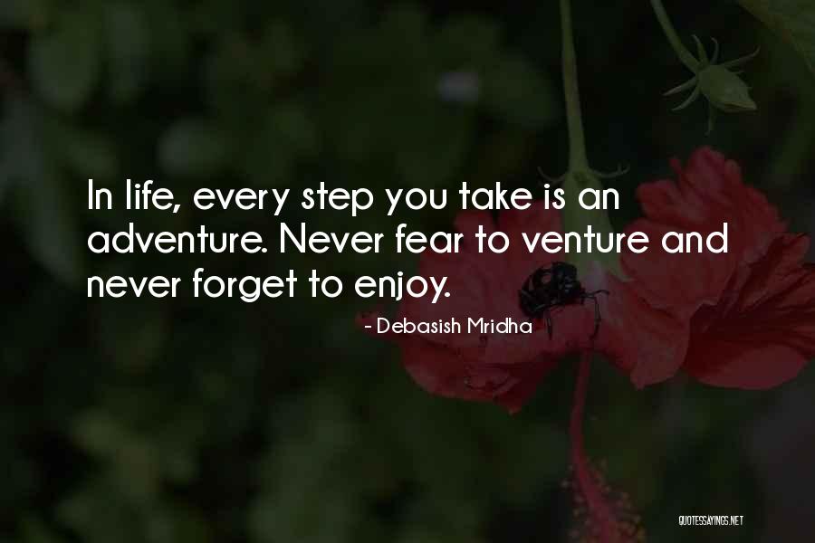 Live Is An Adventure Quotes By Debasish Mridha Live Is An Adventure Quotes By Debasish Mridha